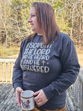 Load image into Gallery viewer, I sought Jesus ✝️ &amp; He Answered Sweatshirt

