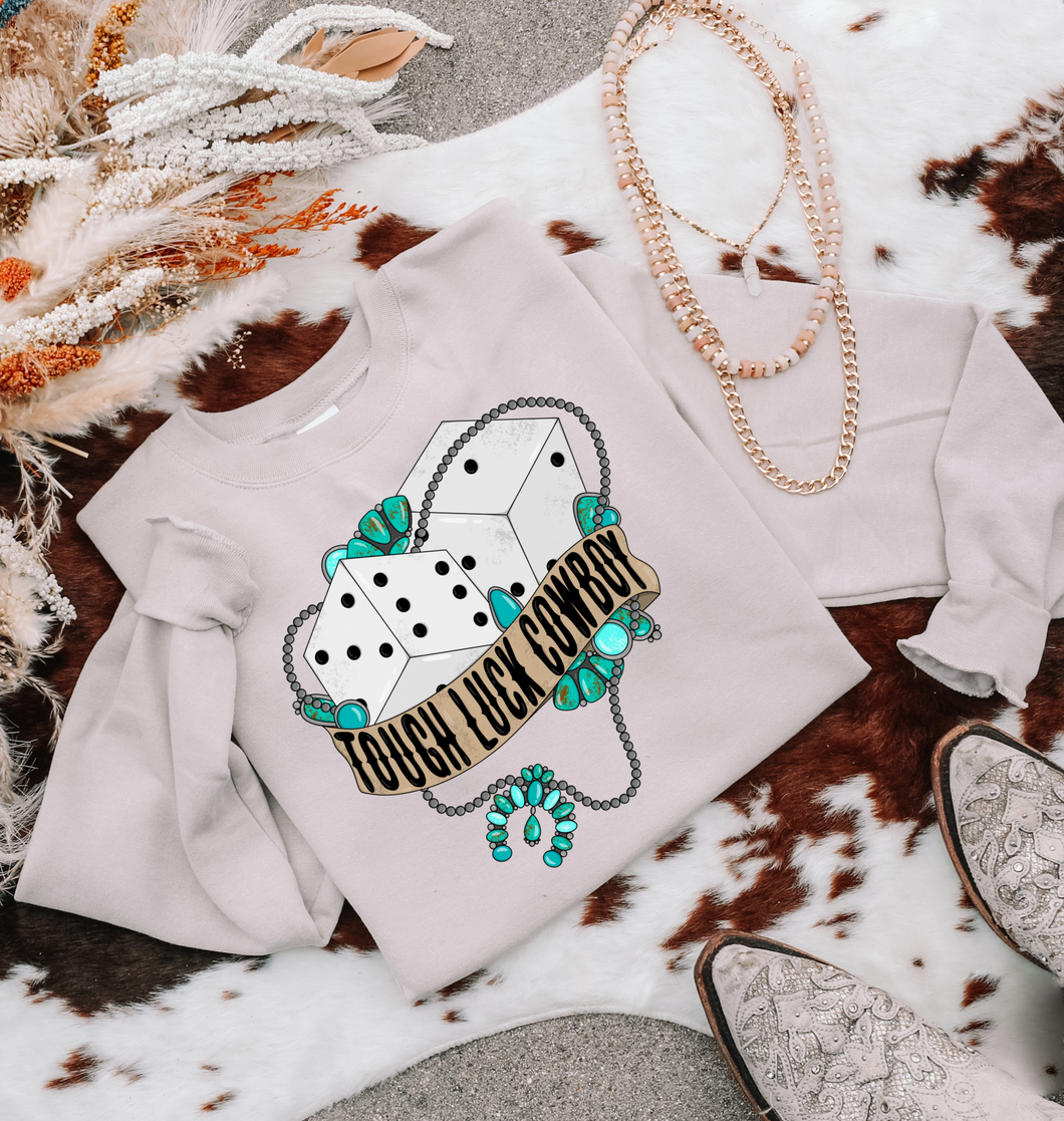 Tough Luck Cowboy Crewneck