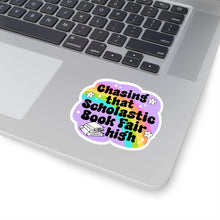 Load image into Gallery viewer, Chasing That Scholastic Book Fair High Vinyl Sticker, 3.0&quot; x 2.8&quot;
