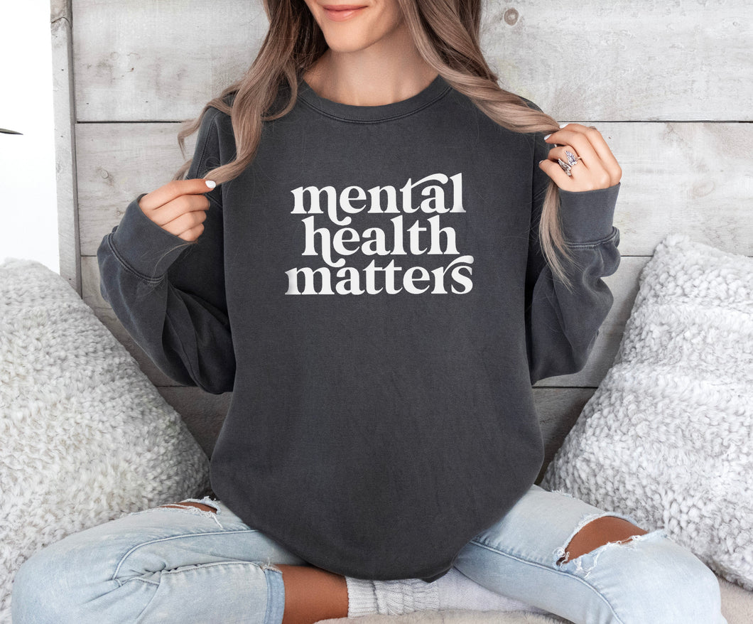 Mental Health Matters Sweatshirt