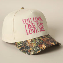 Load image into Gallery viewer, You Look Like You Love Me Embroidered Camo Trucker
